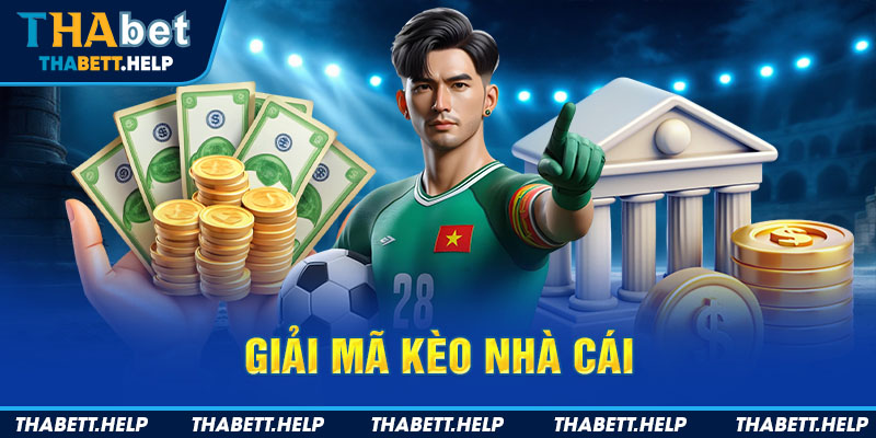 Giải mã kèo nhà cái