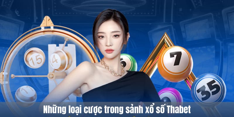 Những loại cược trong sảnh xổ số Thabet